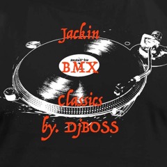 Jackin BMX Classics By DjBOSS