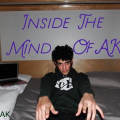 Inside The Mind Of AK