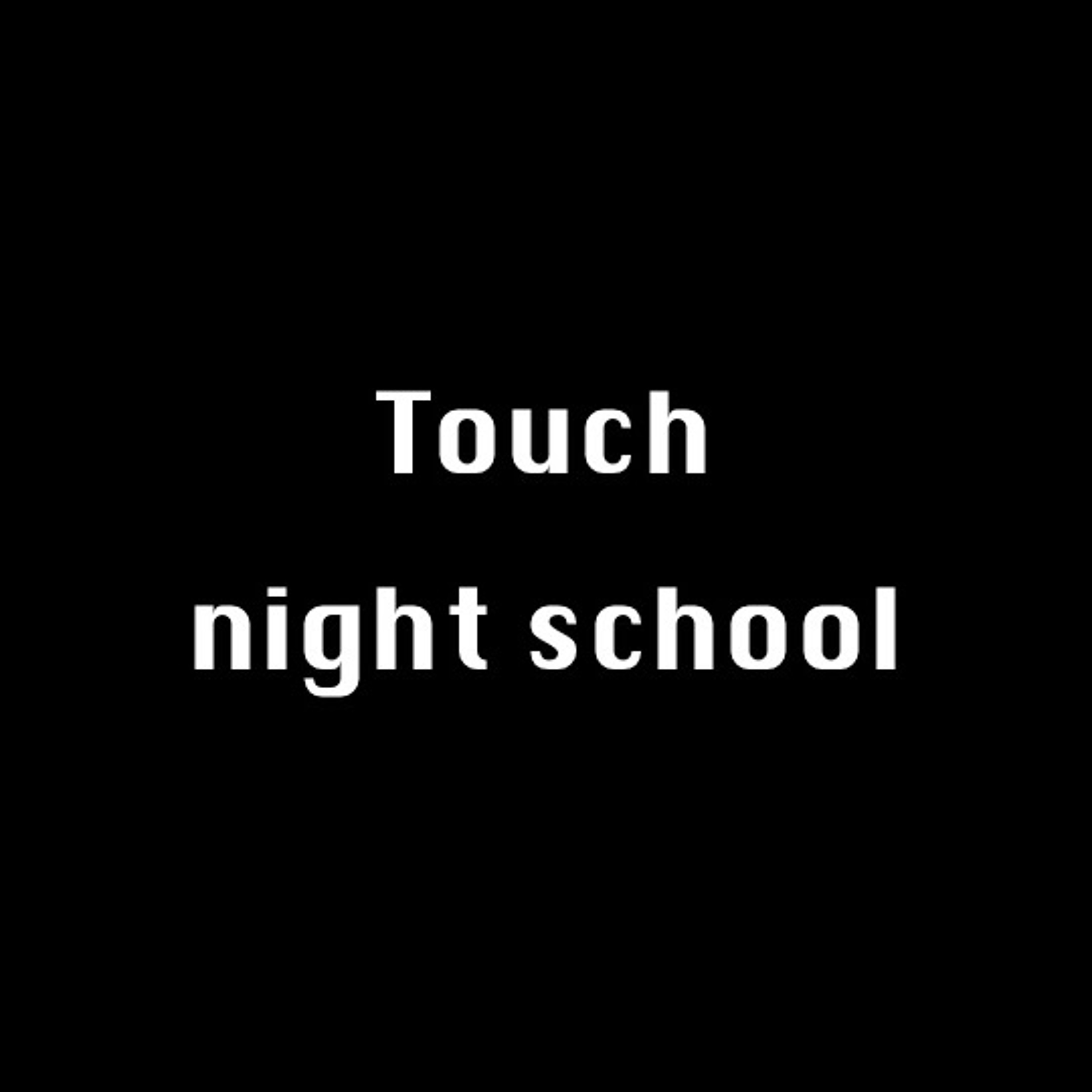 Touch night school episode artwork