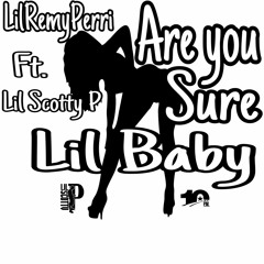 Are You Sure - Lil Remy Feat. Scotty P