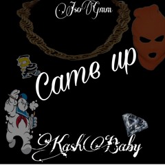 JSoGMM x KashBaby - Came Up(PRODBY iLLWiLL)