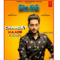 Changey Maadde Garry Bawa feat. Jordan Sandhu, Singga Film GidarhSinghi Rubina Bajwa #KaranAujhla #Singga NewPunjabiSong