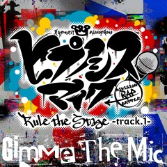 [Hypnosis Mic- Rule the Stage Track.1] Gimme the Mic