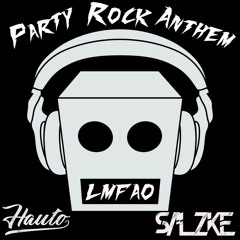 Party Rock Anthem (SALZKE x Hauto Remix) [Free Download] *SC Edit*