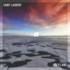 Saint Laurent - Cold Land (Original Mix)