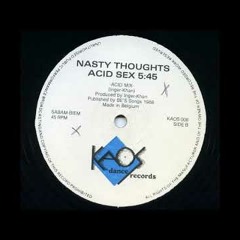 Nasty Thoughts - Acid Sex (Acid Version)