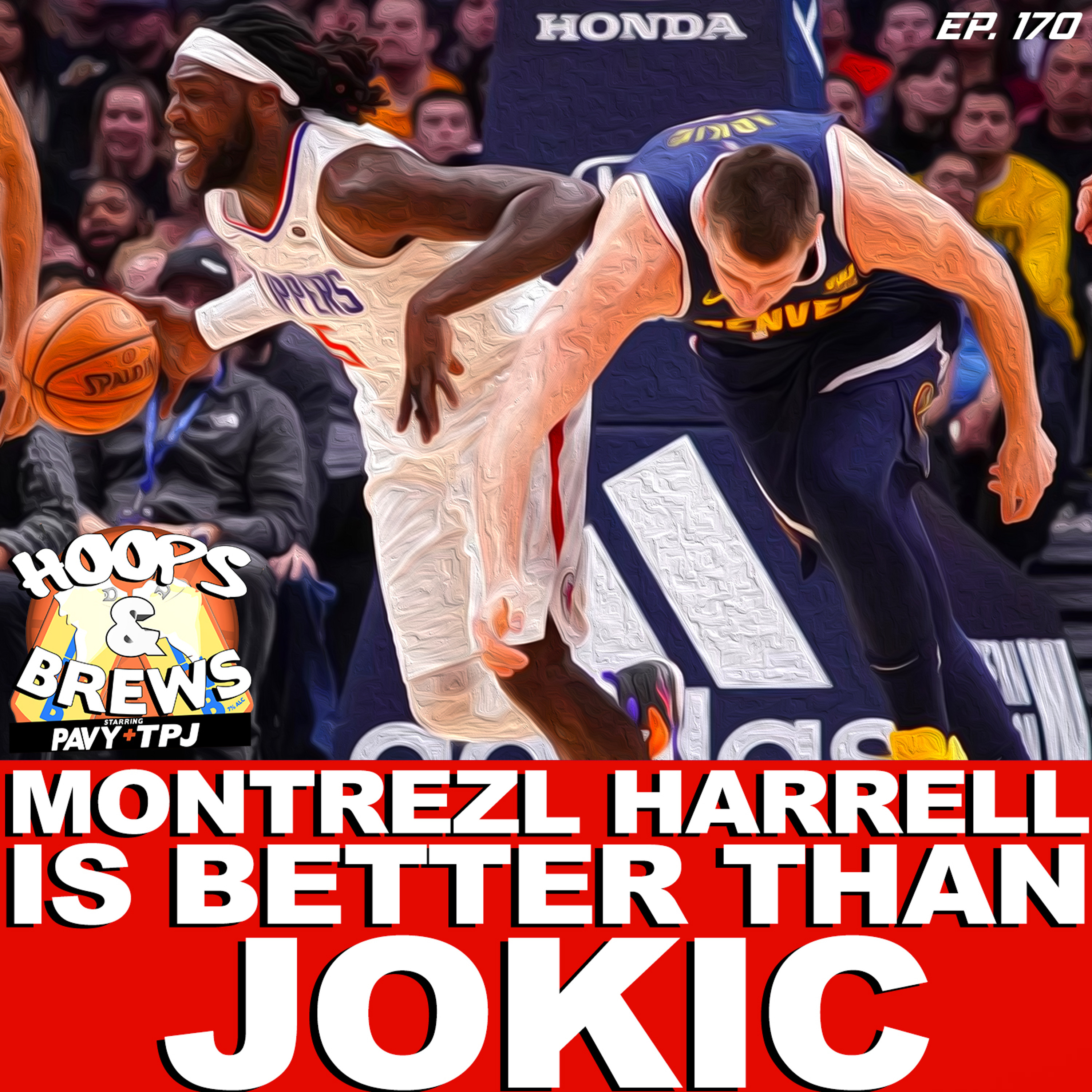 #HoopsNBrews Ep 170: Montrezl Harrell is better than Jokic (feat. @coachhorowitz13) episode artwork