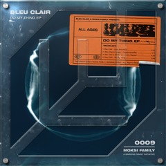 Bleu Clair - Look Around U [OUT NOW]