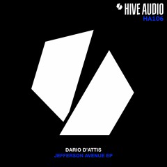 Hive Audio 106 - Dario D'Attis - Jefferson Avenue