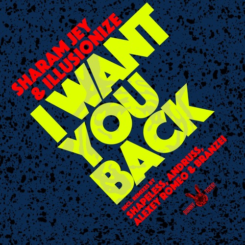 Sharam Jey & Illusionize - I Want You Back (Illusionize Remix Extended)[OUT NOW]