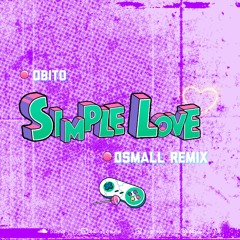 Obito - Simple Love (DSmall Remix)