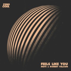 MOTi x Robert Falcon - Feels Like You (Radio Edit)