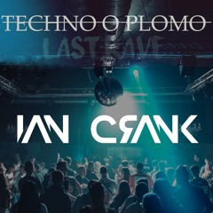 Ian Crank @ Techno O Plomo Last Rave 2019