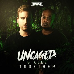Uncaged & Alee - Together (OUT NOW)