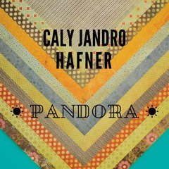 Caly Jandro & HAFNER -  Pandora (Original Mix) [Free Download]