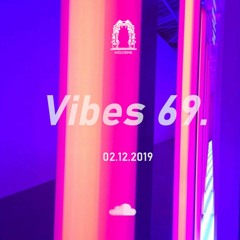 Vibes 69.