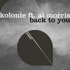 Kolonie ft. Al Morris - Back To You