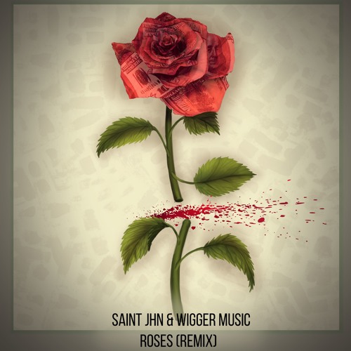 Stream SAINt JHN - Roses (WiGGER music remix) by WiGGER music | Listen  online for free on SoundCloud