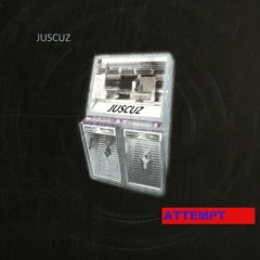 JUSCUZ - Attempt