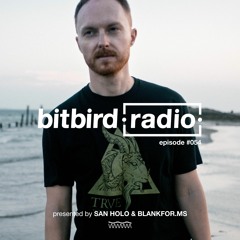 San Holo Presents: bitbird Radio #054 w/ BlankFor.ms