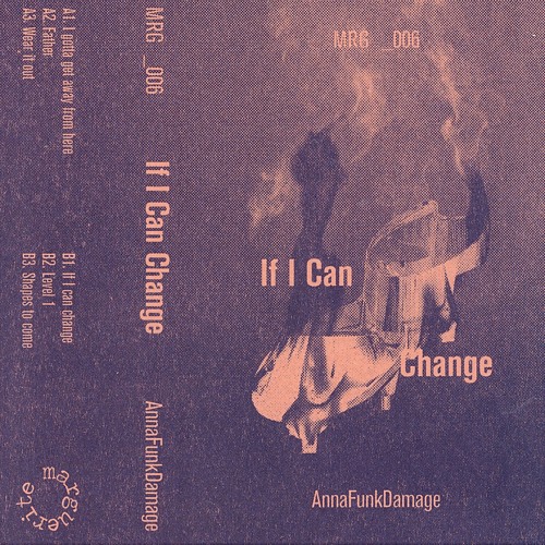 MRG006. Anna Funk Damage - If i can change