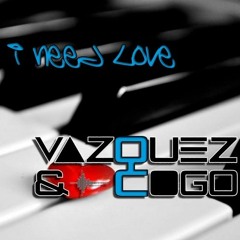 Vazquez And  Cogo - I Need Love