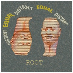 003 Equal | ROOT [Own Productions]