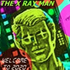 Welcome To 2020 AD By The X Ray Man
