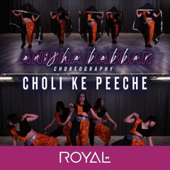 Choli Ke Peeche (ROYAL Remix)