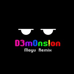 mybear - D3m0ns!on(Moyu Remix)