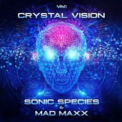 Sonic Species x Mad Maxx - Crystal Vision