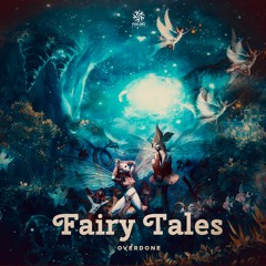 Overdone - Fairy Tales (Original Mix) OUT NOW BY PSYALLIANCE BRASIL REC