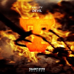 Kaelity - Devil [TALENT HYPE RECORDS]