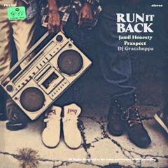 RUNIT BACK by Jamil Honesty feat. DJ Grazzhoppa prod by Prxpect