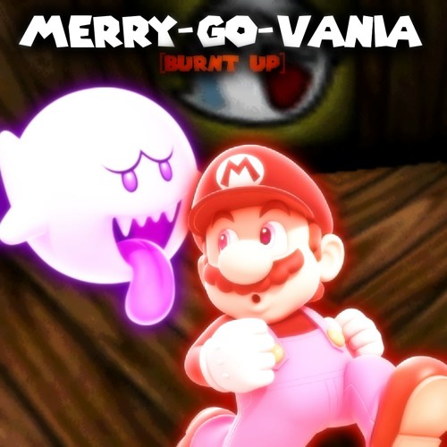 [No AU] - MERRY-GO-VANIA [Burnt Up]