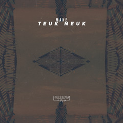 Make - Teuk Neuk (Tribal Mix)
