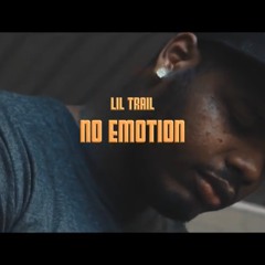 Lil Trail - No Emotions