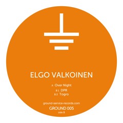 ELGO VALKOINEN - OVER NIGHT - Snippet (GROUND 005)