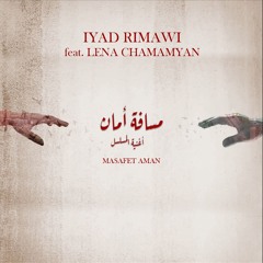 Safe Distance (feat. Lena Chamamyan) - مسافة أمان