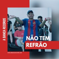 NÃO TEM REFRÃO