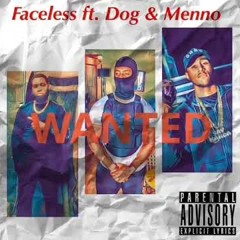 Wanted - Faceless Ft RM & Dog
