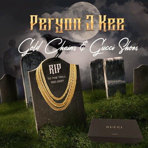 Stream Gold Chains & Gucci Shoes by Peryon J Kee | Listen online for free  on SoundCloud