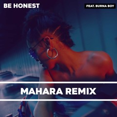 Jorja Smith - Be Honest (Mahara Remix) (feat. Burna Boy)