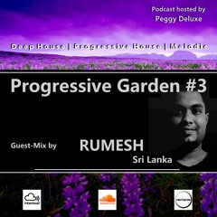 Progressive Garden #3 | Progressive House | Guest-Mix by Rumesh (Sri Lanka)