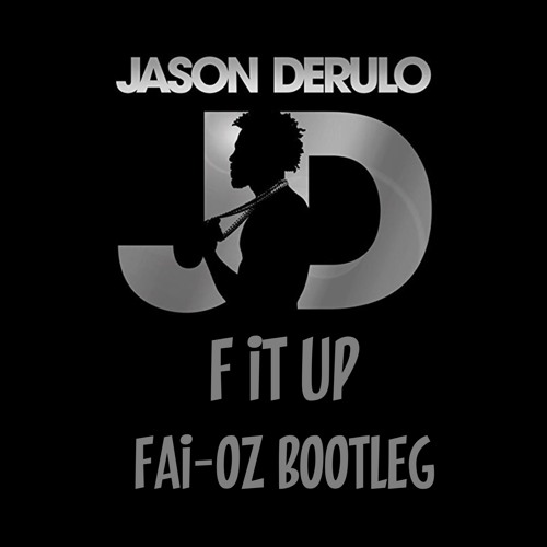 F It Up (FAI-OZ BOOTLEG)_SC