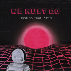 We Must Go