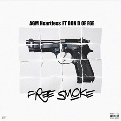 Free Smoke- AGM Heartless ft. Don D