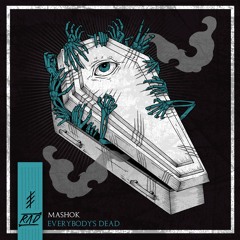Mashok - Everybody's Dead (RAD008)