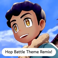 Hop Battle Theme Remix (Pokémon Sword & Shield)