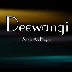 Deewangi OST By Sahir Ali Bagga